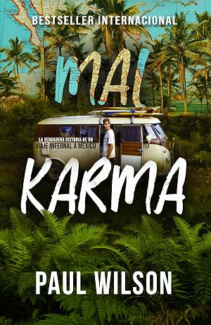 Mal Karma: La verdadera historia de un viaje infernal a M&eacute;xico (Idioma Espa&ntilde;ol)