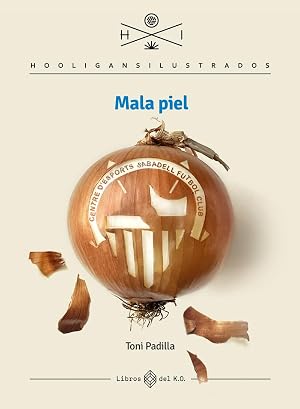 Mala piel (HOOLIGANS ILUSTRADOS)
