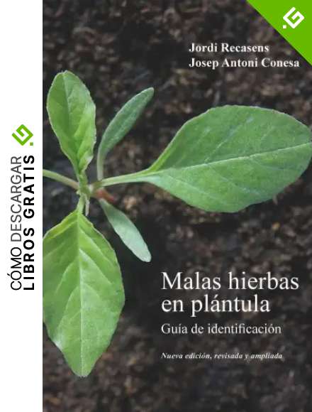 MALAS HIERBAS EN PL&Aacute;NTULA (nueva ed): Nueva edici&oacute;n, revisada y ampliada