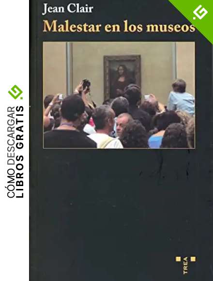 Malestar en los museos: 10 (Trea Artes)