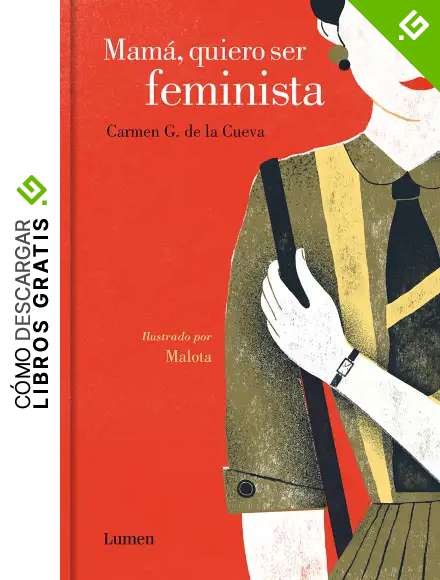 Mam&aacute;, quiero ser feminista (Lumen Gr&aacute;fica)