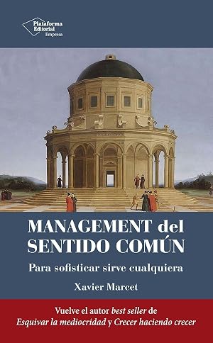 Management del sentido com&uacute;n: Para sofisticar sirve cualquiera