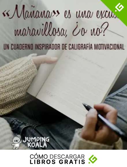 &laquo;Ma&ntilde;ana&raquo; es una excusa maravillosa, &iquest;o no?: Un cuaderno inspirador de caligraf&iacute;a motivacional (II).