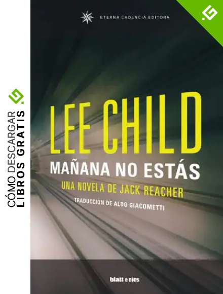 Ma&ntilde;ana no est&aacute;s: Edici&oacute;n latinoam&eacute;rica (Jack Reacher n&ordm; 13)