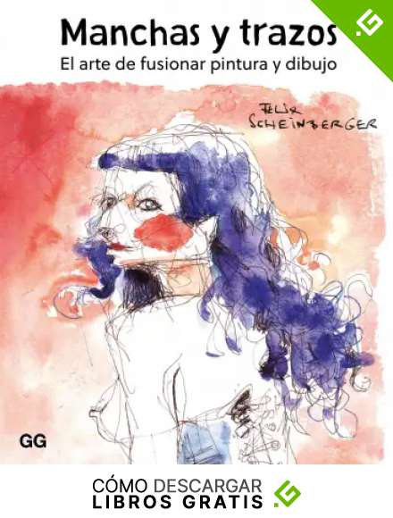 Manchas y Trazos. El Arte De Fusionar Pintura y dibujo