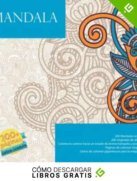 Mandala - 200 Mandalas unicos - 200 originales de dise&ntilde;o - Colorea tu camino hacia un estado de &aacute;nimo tranquilo y positivo - P&aacute;ginas de colorear ... de colorear gigantescos para la relajaci&oacute;n