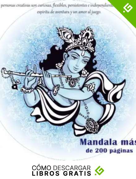 Mandala m&aacute;s de 200 p&aacute;ginas - Las personas creativas son curiosas, flexibles, persistentes e independientes con un tremendo espiritu de aventura y un amor al juego.
