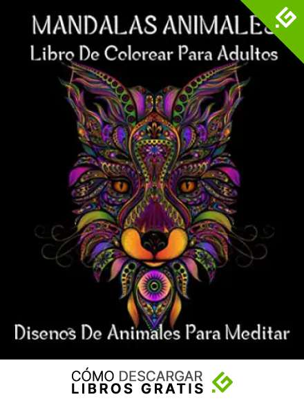 Mandalas Animales Libro De Colorear Para Adultos : Dise&ntilde;os De Animales Para Meditar: (VOL 2) 60 Mandalas Animales Para Colorear | Dise&ntilde;os Para ... Lindos Animales Salvajes y Majestuosos