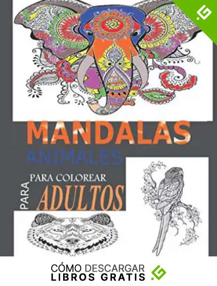mandalas animales para colorear adultos: Libro de colorear Mandalas animales Anti Stress para adultos: Mandalas para colorear para calmar el alma y ... P&aacute;gina para colorear de animales antiestr&eacute;s;