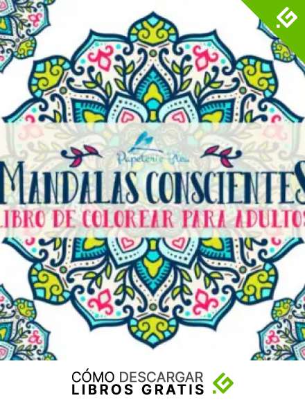 Mandalas Conscientes: Libro De Colorear Para Adultos