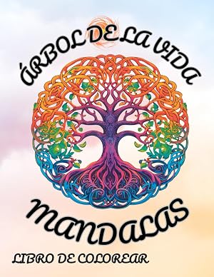 mandalas del &aacute;rbol de la vida: Mindfulness para adultos: Libro para colorear Zen para personas conscientes, dise&ntilde;os para aliviar el estr&eacute;s, &aacute;rboles, ... con 52 patrones y frases motivadoras