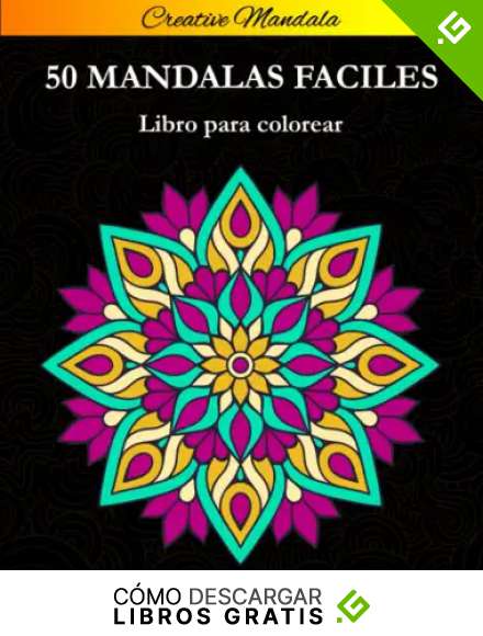 Mandalas F&aacute;ciles: 50 Hermosas Mandalas Simples para Colorear. Libro de Colorear Mandala para Adultos y Ni&ntilde;os