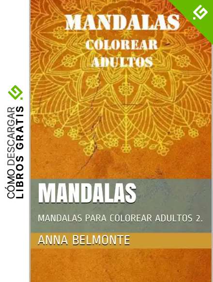 MANDALAS: MANDALAS PARA COLOREAR ADULTOS 2.