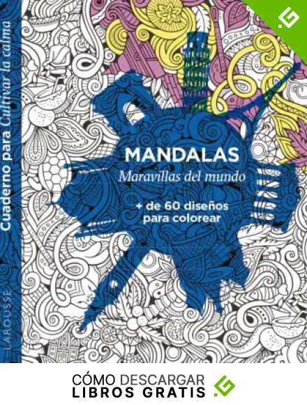 Mandalas. Maravillas del mundo (LAROUSSE - Libros Ilustrados/ Pr&aacute;cticos - Ocio y naturaleza - Ocio)