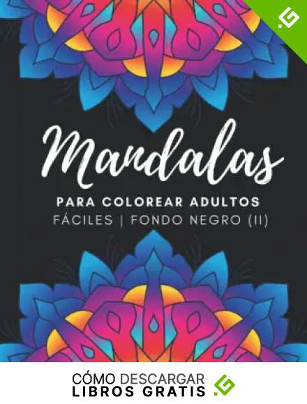 Mandalas para colorear adultos f&aacute;ciles fondo negro (II): Libro de colorear para adultos sobre fondo negro con 80 mandalas | Cuaderno de mandalas para ... principiantes, ni&ntilde;os de 8-10 a&ntilde;os o ancianos