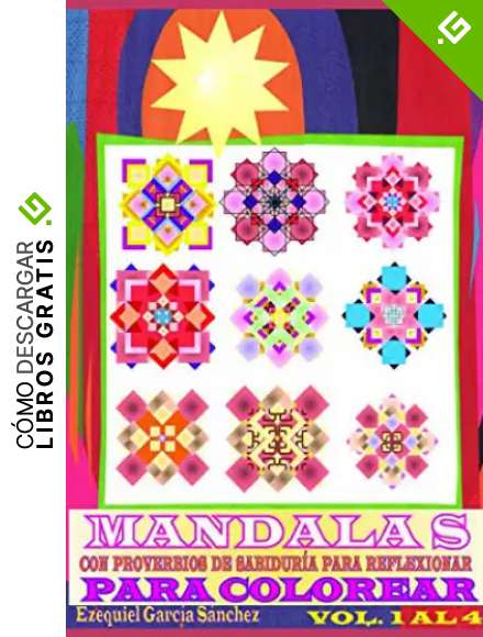MANDALAS PARA COLOREAR: CON PROVERBIOS DE SABIDUR&Iacute;A PARA REFLEXIONAR