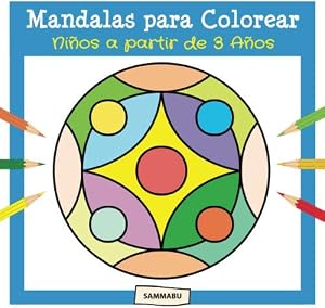 Mandalas para Colorear - Ni&ntilde;os a partir de 3 A&ntilde;os