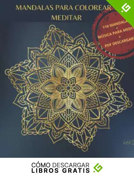 Mandalas para colorear y meditar.: 110 mandalas para relajarse y disfrutar de tu momento.