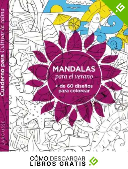 Mandalas para el verano (LAROUSSE - Libros Ilustrados/ Pr&aacute;cticos - Ocio y naturaleza - Ocio)