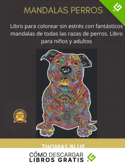 MANDALAS PERROS: Libro para colorear sin estr&eacute;s con fant&aacute;sticos mandalas de todas las razas de perros. Libro para ni&ntilde;os y adultos