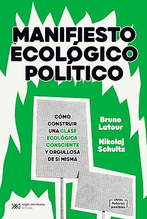 Manifiesto ecol&oacute;gico pol&iacute;tico (OTROS FUTUROS POSIBLES)