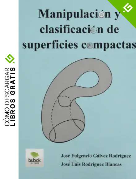 Manipulaci&oacute;n y clasificaci&oacute;n de superficies compactas