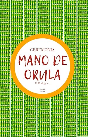 Mano de Orula: consejos importantes para la atenci&oacute;n a Orula: deberes, obligaciones del padrino y ahijad@, atenci&oacute;n a Eleggu&aacute; y otros.