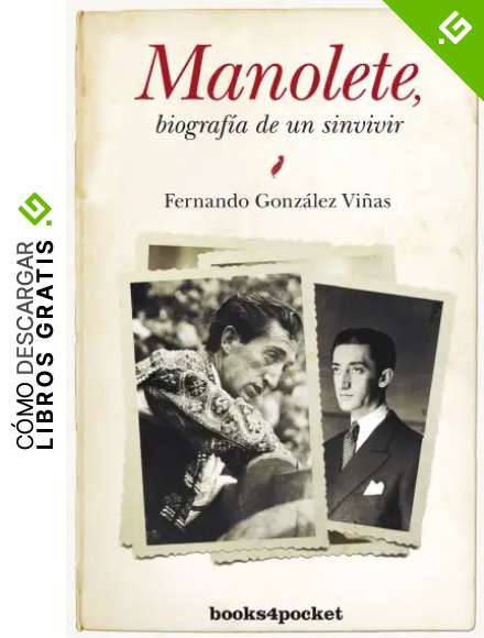Manolete, biograf&iacute;a de un sinvivir (Ensayo y Divulgaci&oacute;n)