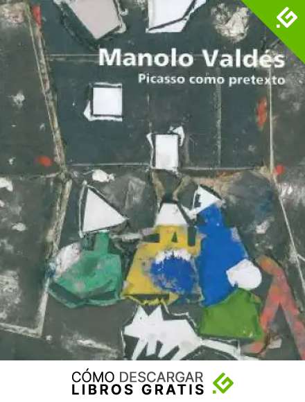 Manolo Vald&eacute;s: picasso como pretexto (cat.exposicion)