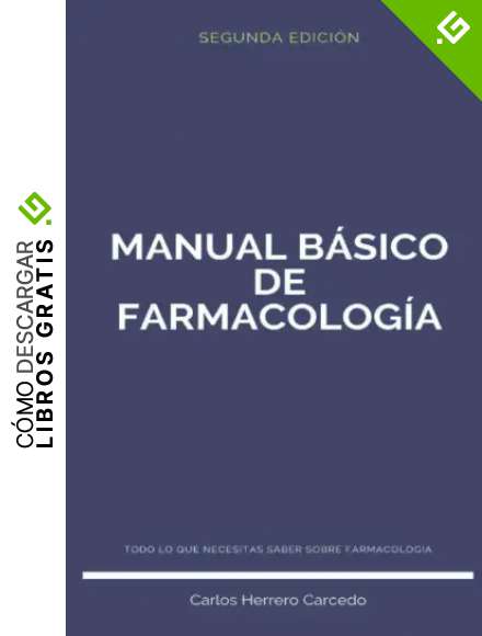 MANUAL B&Aacute;SICO DE FARMACOLOG&Iacute;A: 2&ordf; Edici&oacute;n Actualizada 2018