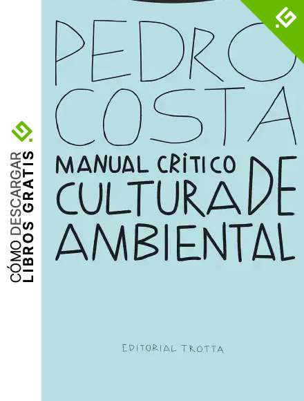 Manual cr&iacute;tico de cultura ambiental (Estructuras y Procesos. Medio Ambiente)