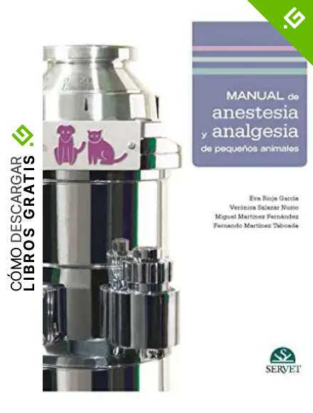 Manual de anestesia y analgesia de peque&ntilde;os animales - Libros de veterinaria - Editorial Servet