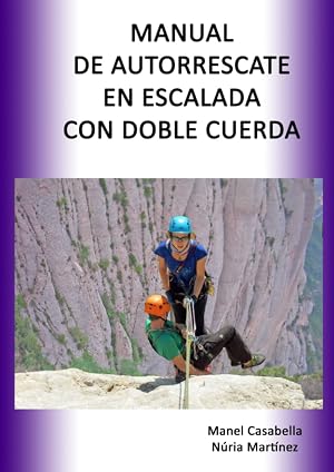 MANUAL DE AUTORRESCATE EN ESCALADA CON DOBLE CUERDA