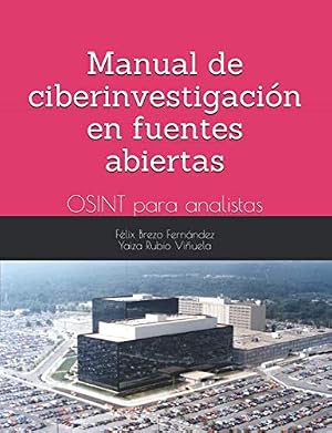 Manual de ciberinvestigaci&oacute;n en fuentes abiertas: OSINT para analistas