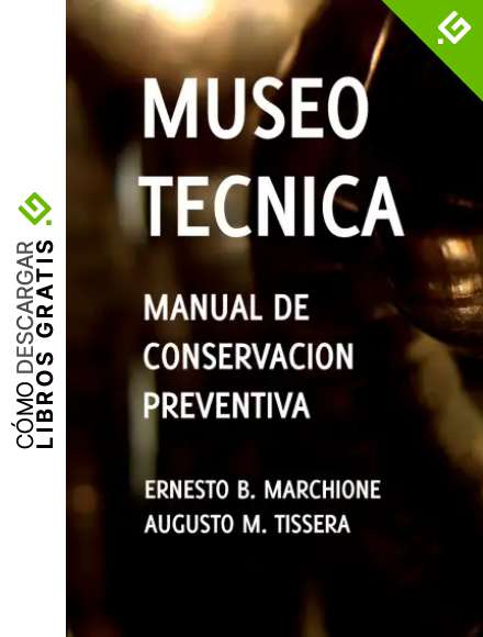 Manual de Conservacion Preventiva: Museotecnica: Museotecnica