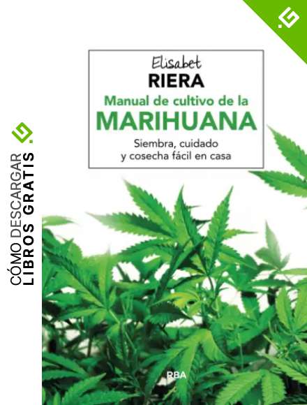 MANUAL DE CULTIVO DE LA MARIHUANA (CULTIVOS)