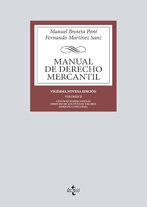 Manual de Derecho Mercantil: Vol. II. Contratos mercantiles. Derecho de los t&iacute;tulos-valores. Derecho Concursal (Derecho - Biblioteca Universitaria de Editorial Tecnos)