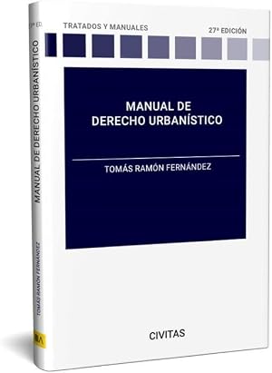 Manual de derecho urban&iacute;stico (Tratados y Manuales de Derecho)