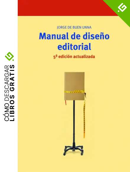 Manual de dise&ntilde;o Editorial, 5&ordf;. Edici&oacute;n (Biblioteconom&iacute;a y Administraci&oacute;n Cultural)