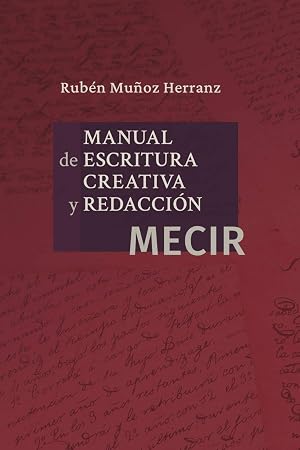 Manual de escritura creativa y redacci&oacute;n: MECIR