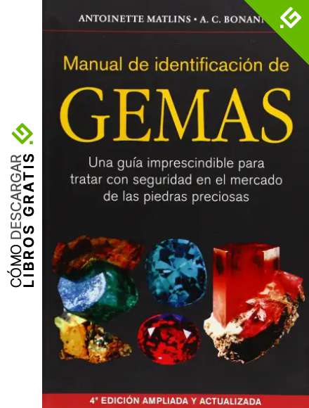 MANUAL DE IDENTIFICACI&Oacute;N DE GEMAS: Una gu&iacute;a imprescindible para tratar con seguridad en el mercado de las piedras preciosas (GUIAS DEL NATURALISTA-ROCAS-MINERALES-PIEDRAS PRECIOSAS)