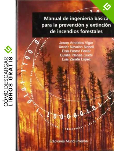 Manual de ingenier&iacute;a b&aacute;sica para la prevenci&oacute;n y extinci&oacute;n de incendios forestales