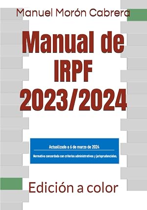 Manual de IRPF 2023/2024: Edici&oacute;n a color (Manuales)