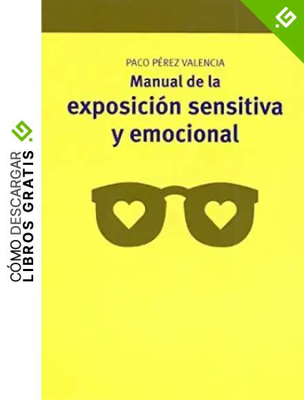 Manual de la exposici&oacute;n sensitiva y emocional: 6 (Manuales de Muse&iacute;stica, Patrimonio y Turismo Cultural)