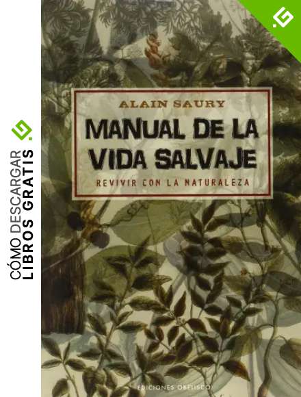 Manual De La Vida Salvaje (SALUD Y VIDA NATURAL)
