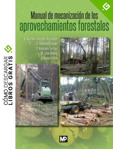 Manual de mecanizaci&oacute;n de los aprovechamientos forestales