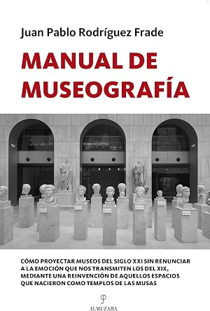 Manual De Museograf&iacute;a (Manuales profesionales)