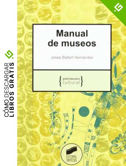 Manual de museos: 4 (Patrimonio cultural)