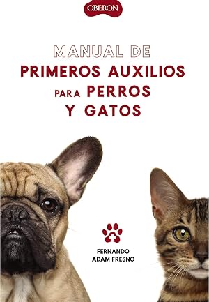 Manual de primeros auxilios para perros y gatos (Libros singulares)