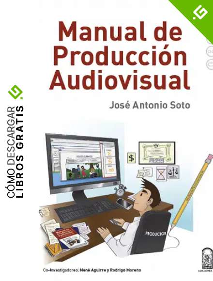 Manual de producci&oacute;n audiovisual
